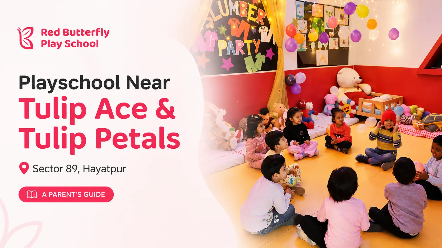 Red Butterfly Play School & Day Care campus, a short distance from Tulip Ace and Tulip Petals, Sector 89, Gurugram